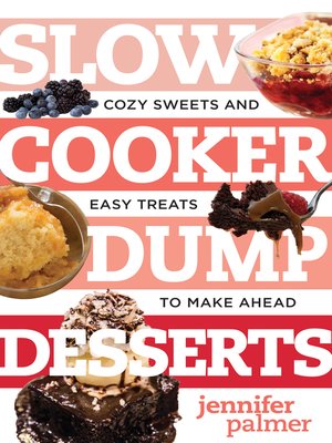cover image of Slow Cooker Dump Desserts